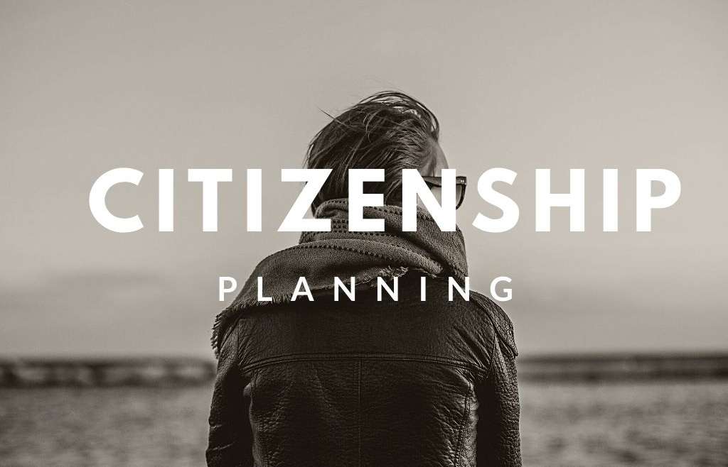 How to do Citizenship Planning?
